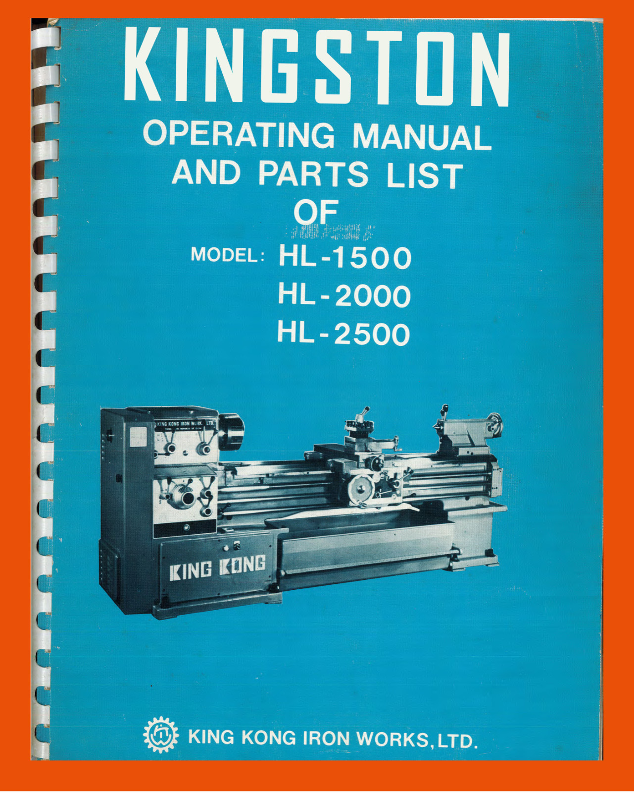 Kingston HL- 1500 HL-2000 HL-2500, Lathe, Operations Parts and Wiring Manual