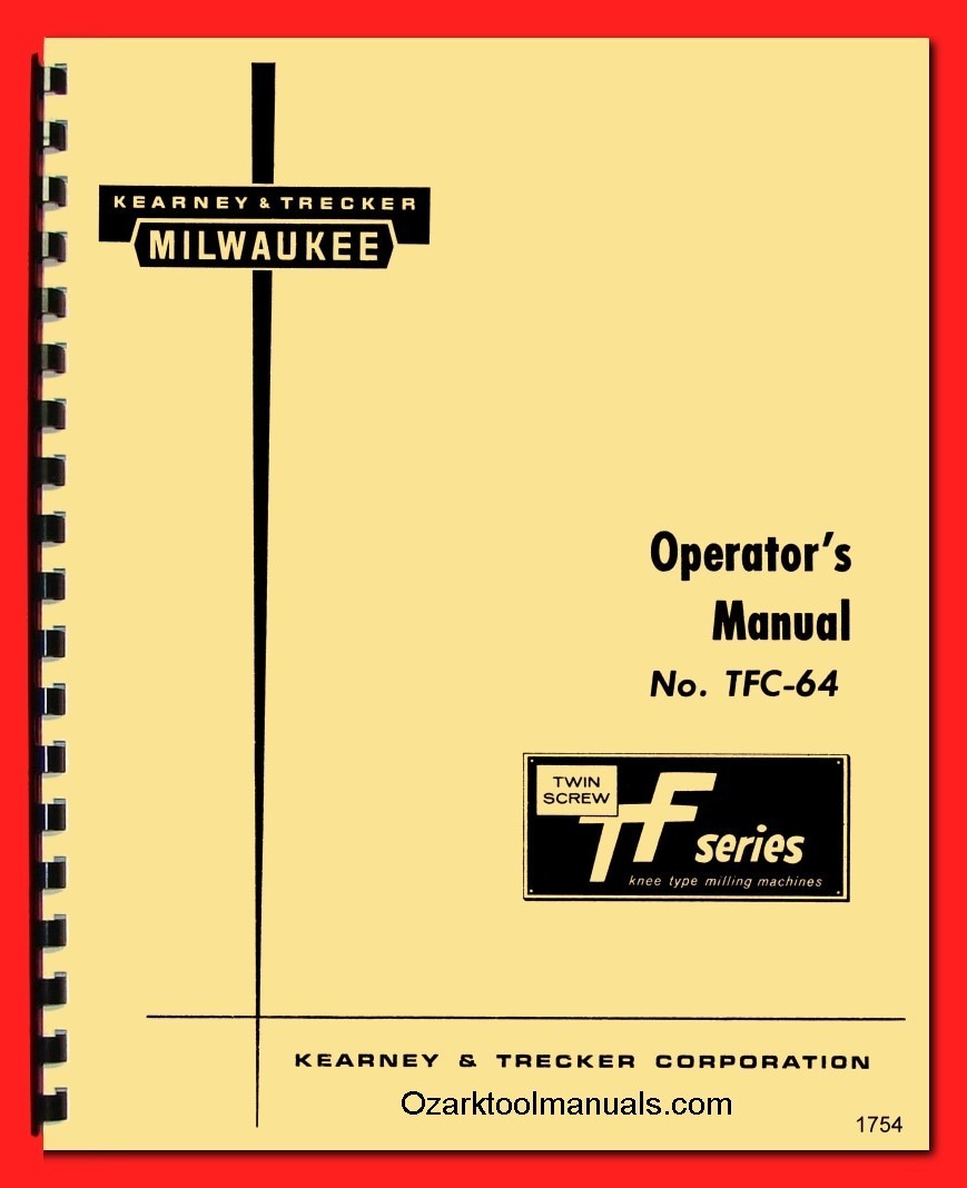 Kearney & Trecker TF-16, TF-17,TF-20 Series Milling Machine Operator Manual 1754