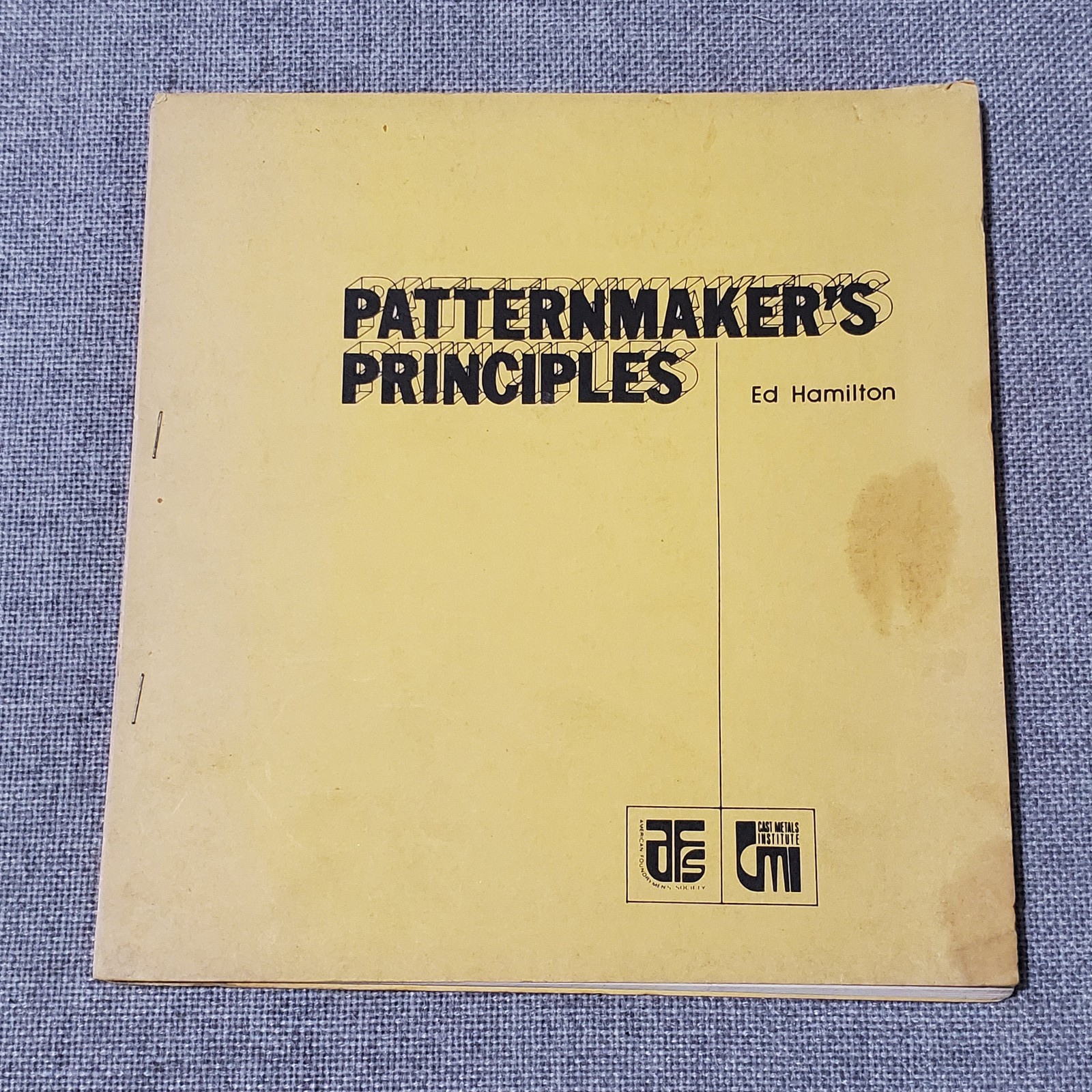 Patternmaker’s Principles Manual AFS Cast Metals Institute Ed Hamilton Foundry
