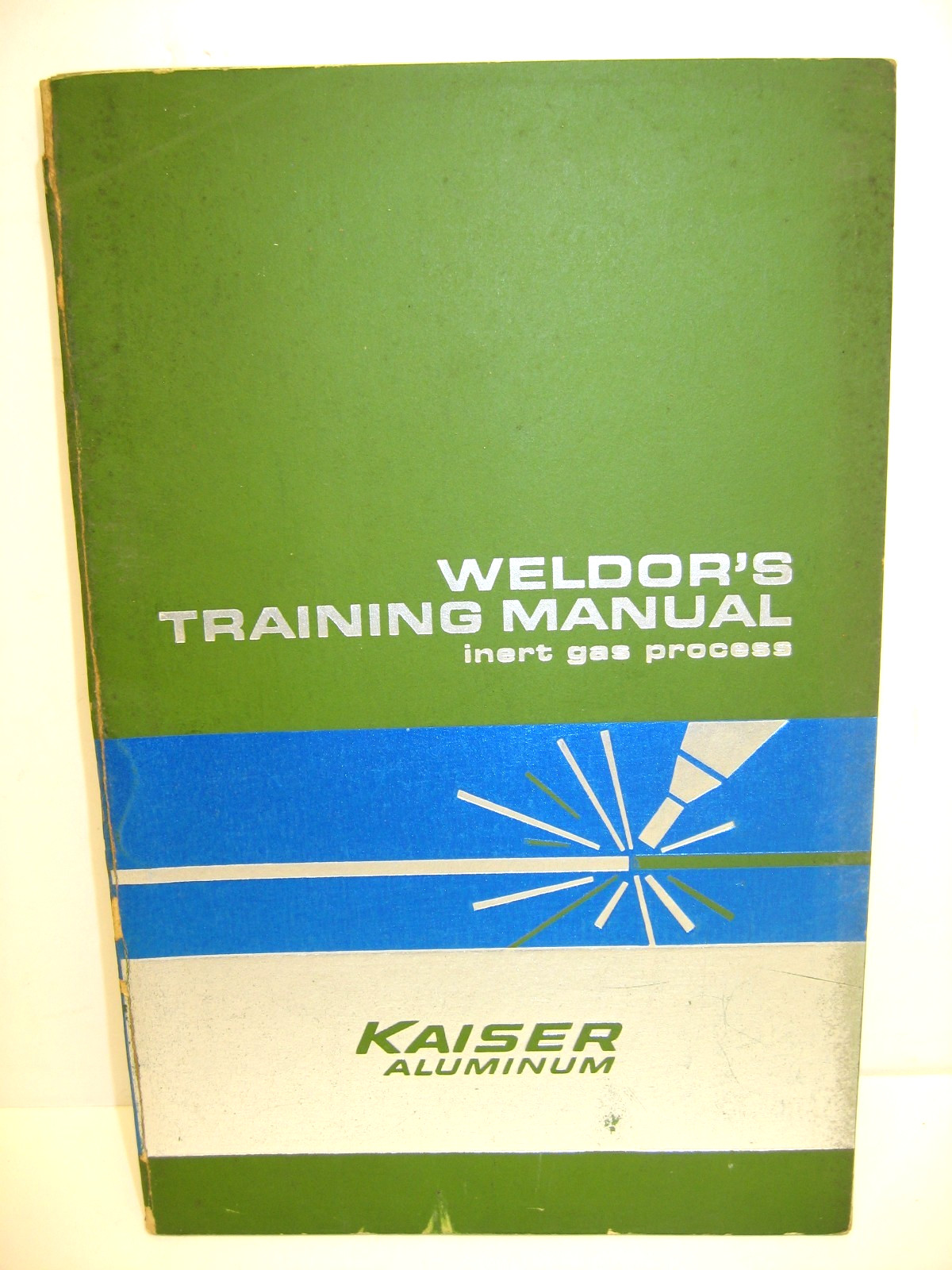 1967 Weldor’s Training Manual – Inert Gas Process, 2nd Ed., Kaiser Aluminum