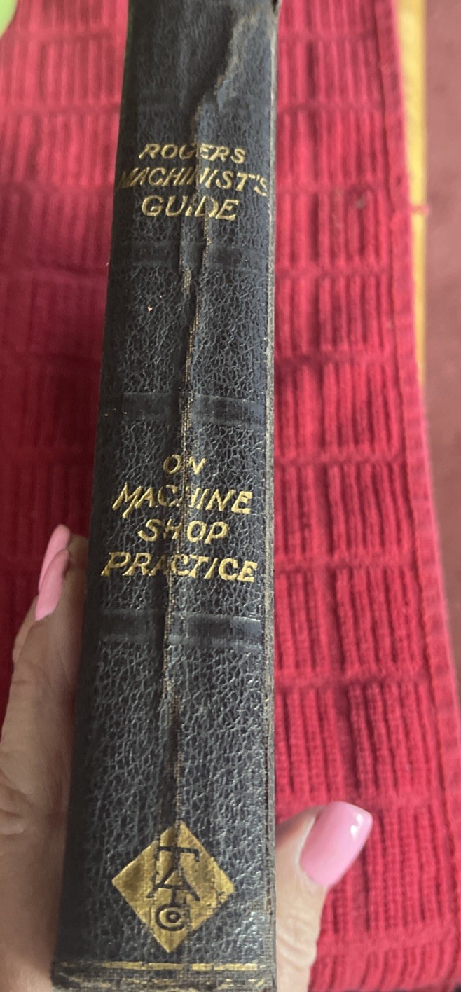Vintage Rogers Machinists Guide Modern Machine Shop Practice