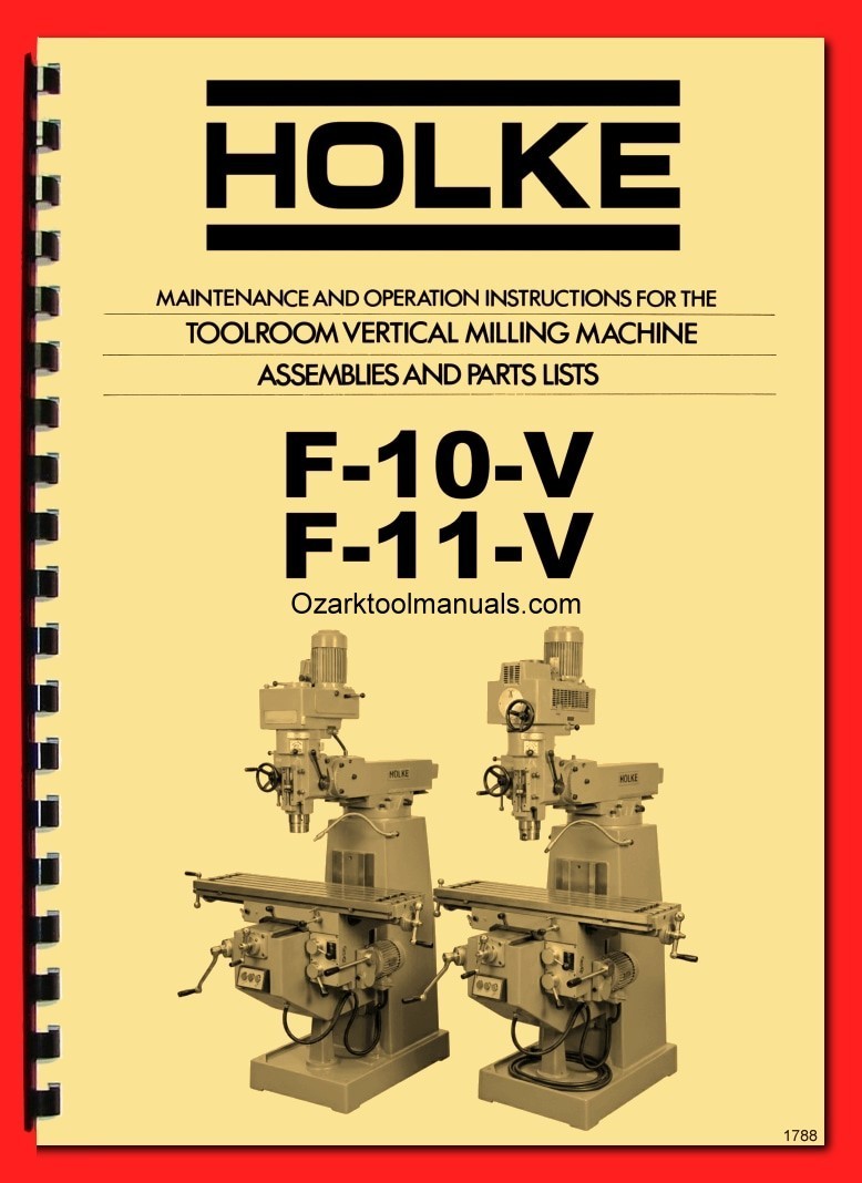 HOLKE F-10-V, F-11-V Milling Machine Operation Service Parts Manual 1788