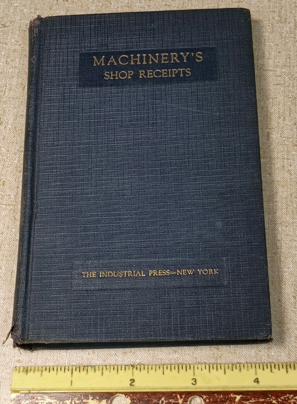 First Edition First Printing Machinery’s Shop Receipts Industrial Press New York