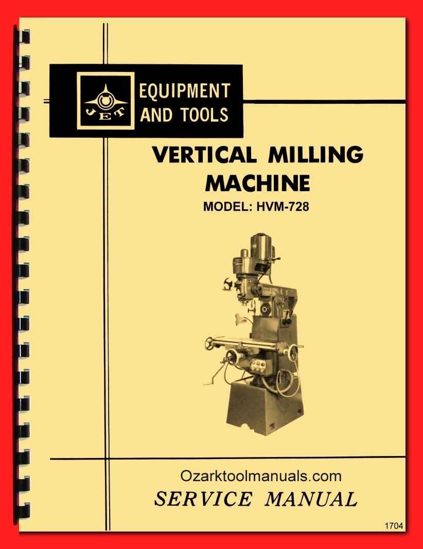 JET HVM-728 Vertical/Horizontal Milling Machine Instruction Parts Manual 1704