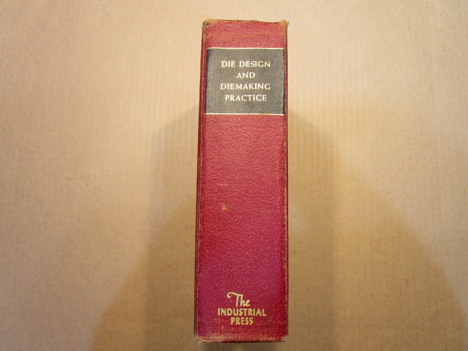 VINTAGE Die Design and Diemaking Practice Edited by Franklin D. Jones