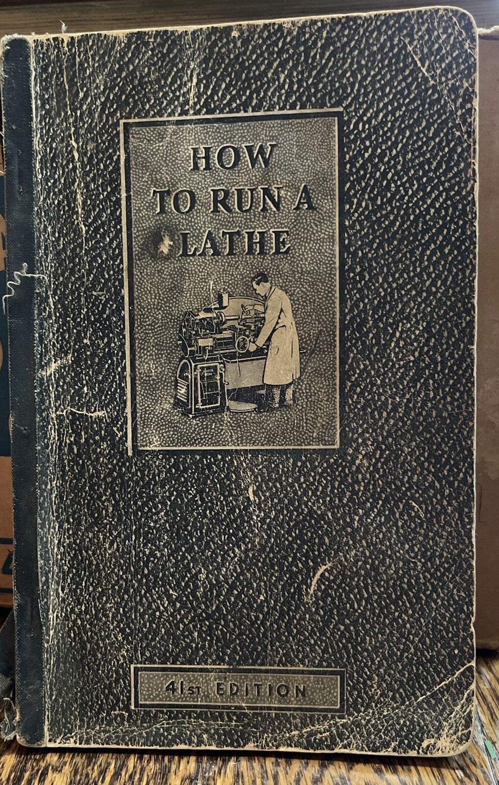 How To Run A Lathe 41th Edition 1941 Care And Operation Of Screw Cutting Lathe