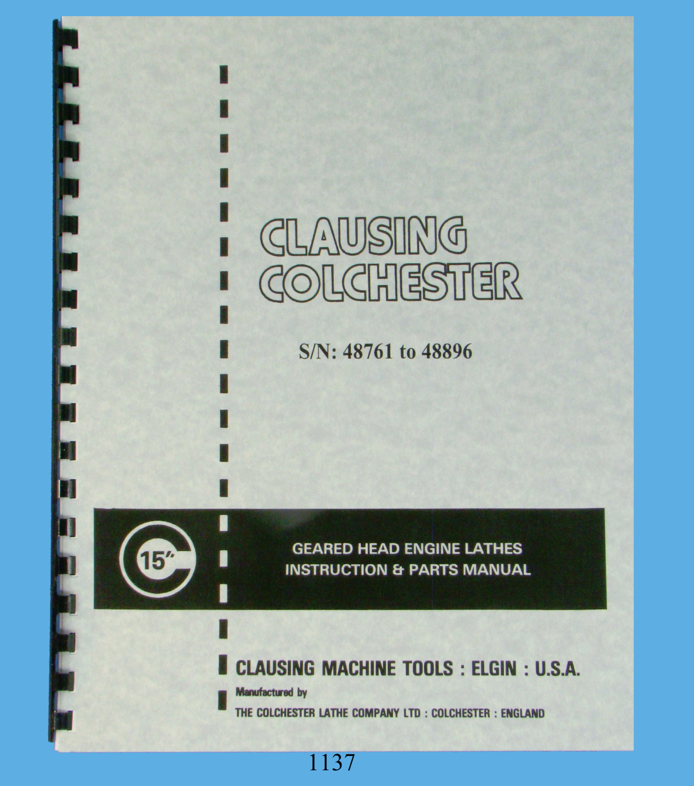 Clausing Colchester 15″ Lathe Instruction & Parts Manual sn: 48761-48896 *1137