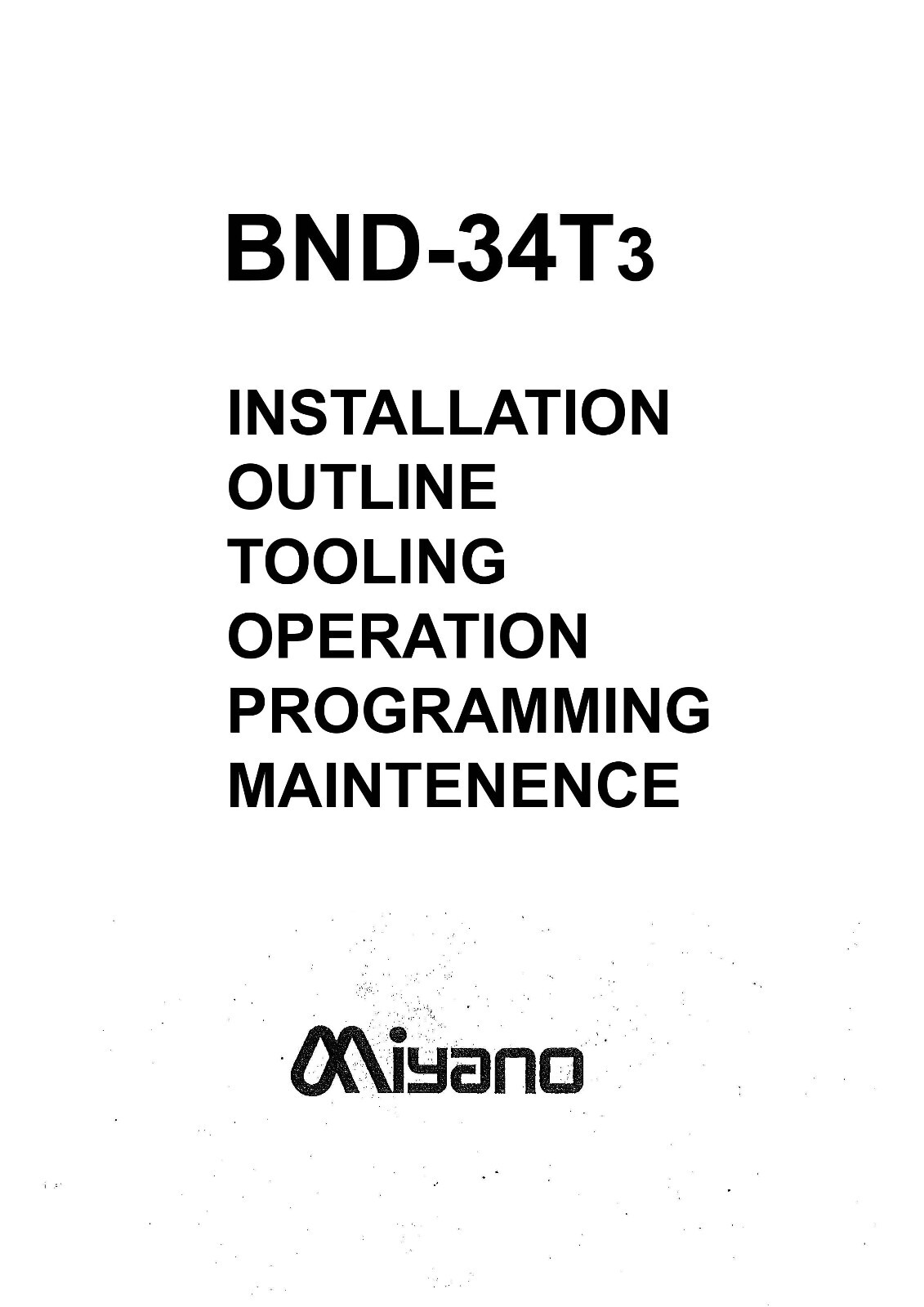 Miyano BND-34T3 CNC Lathe Operation, Programming & Maintenance Manual