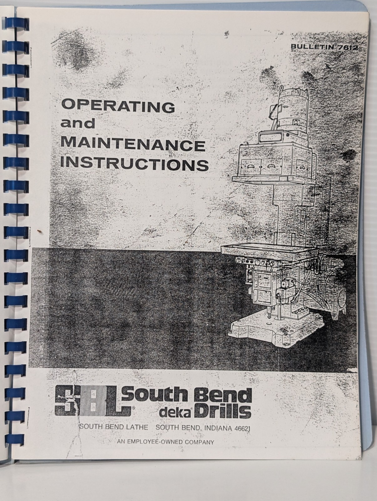 South Bend Lathe Deka Drills Operating & Maintenance Instructions Bulletin 7612