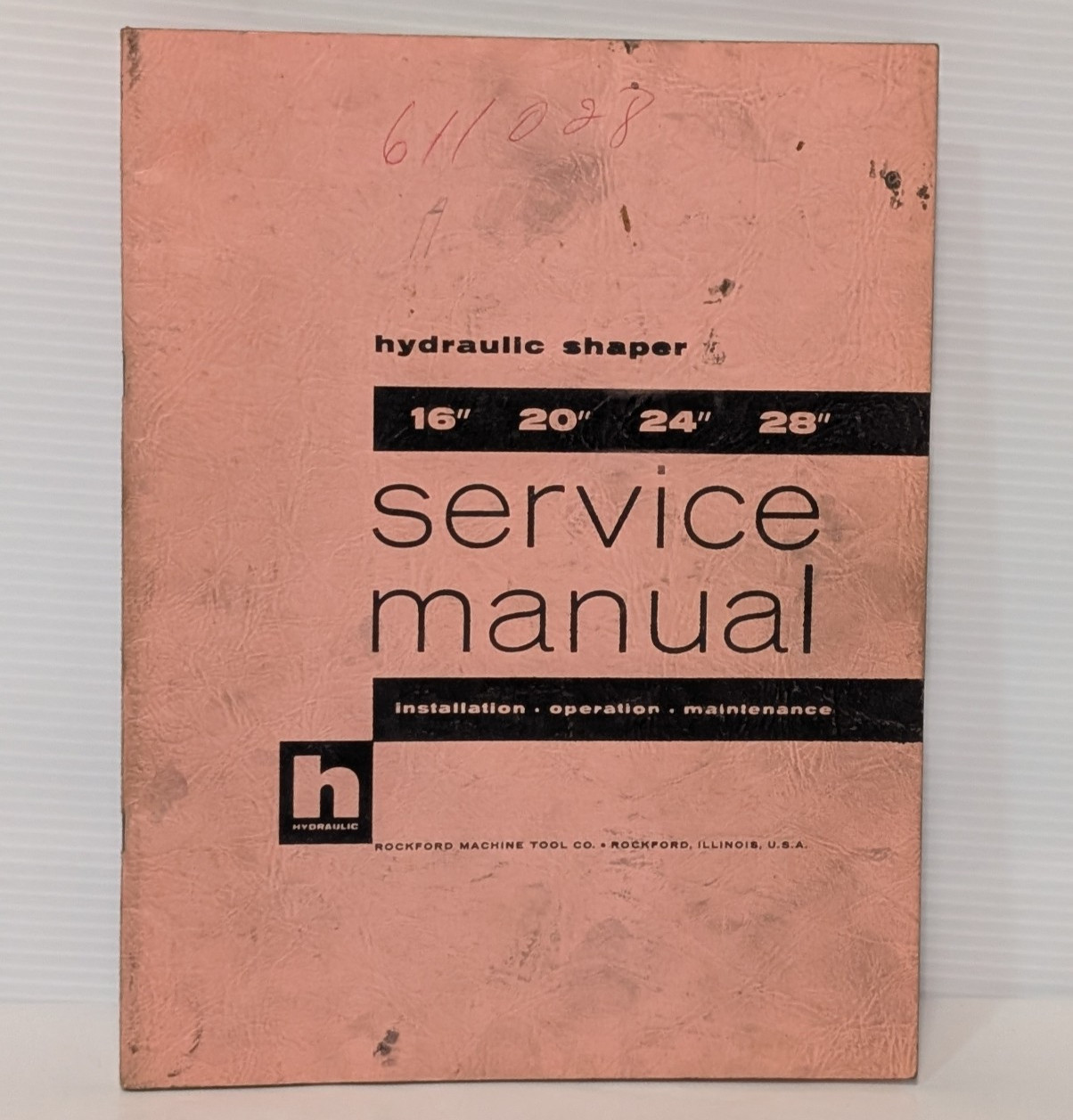 Rockford Machine Tool Co. 16″ 20″ 24″ 28″ Hydraulic Shaper Service Manual