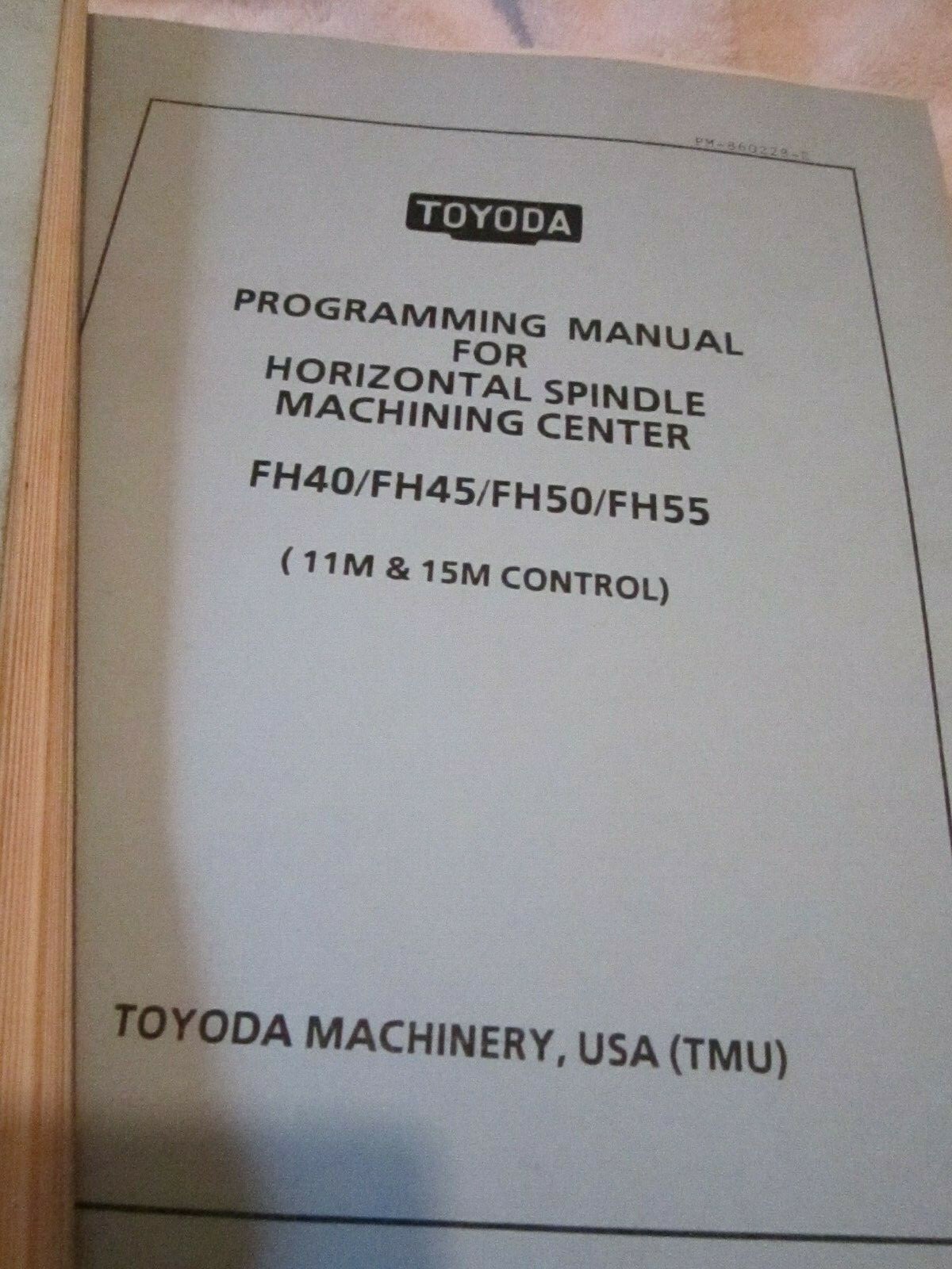 TOYODA 11M 15M Horizontal Machining Center FH45 Operation Programming Manual SET