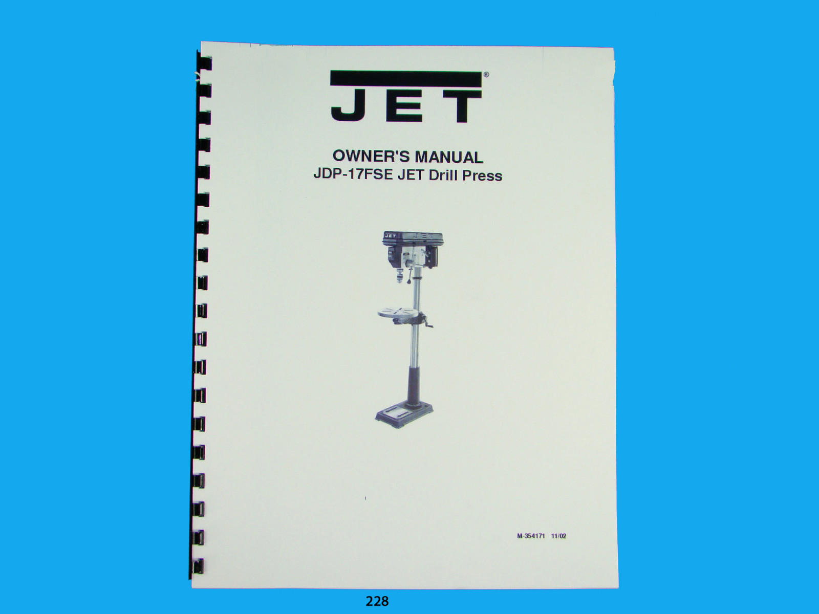 Jet JDP-17FSE Drill Press Owners Manual *228