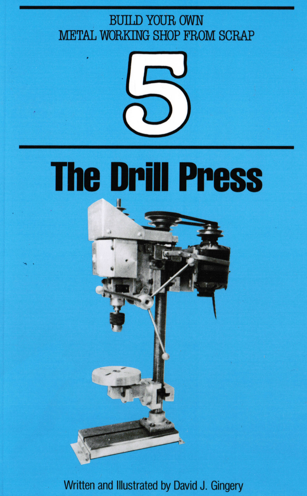 Drill Press David J. Gingery Foundry Shop Scrap Casting Metal Build charcoal