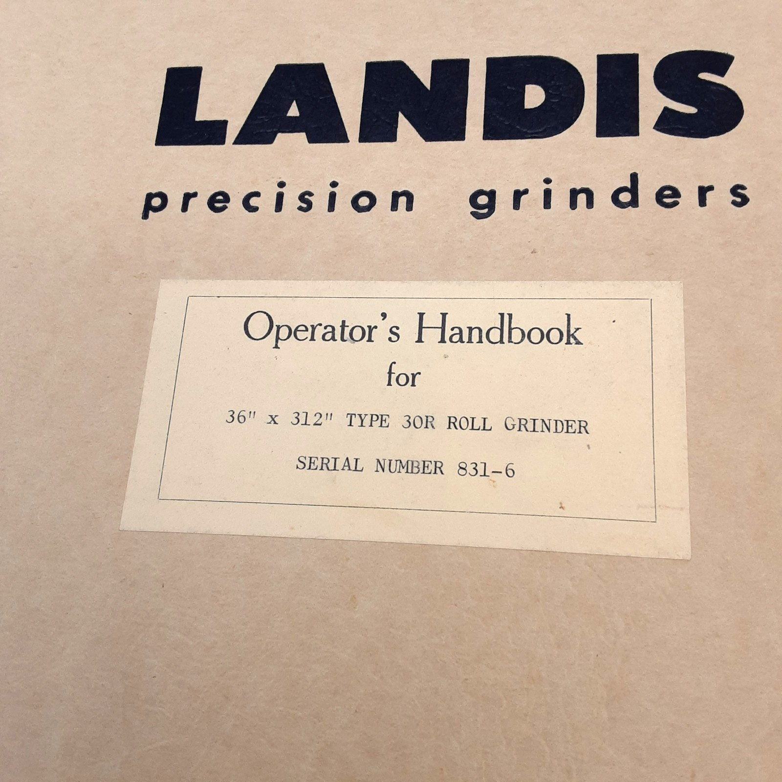 Landis Precision Grinders 36 x 112 Type 30R Roll Grinder Operating Handbook