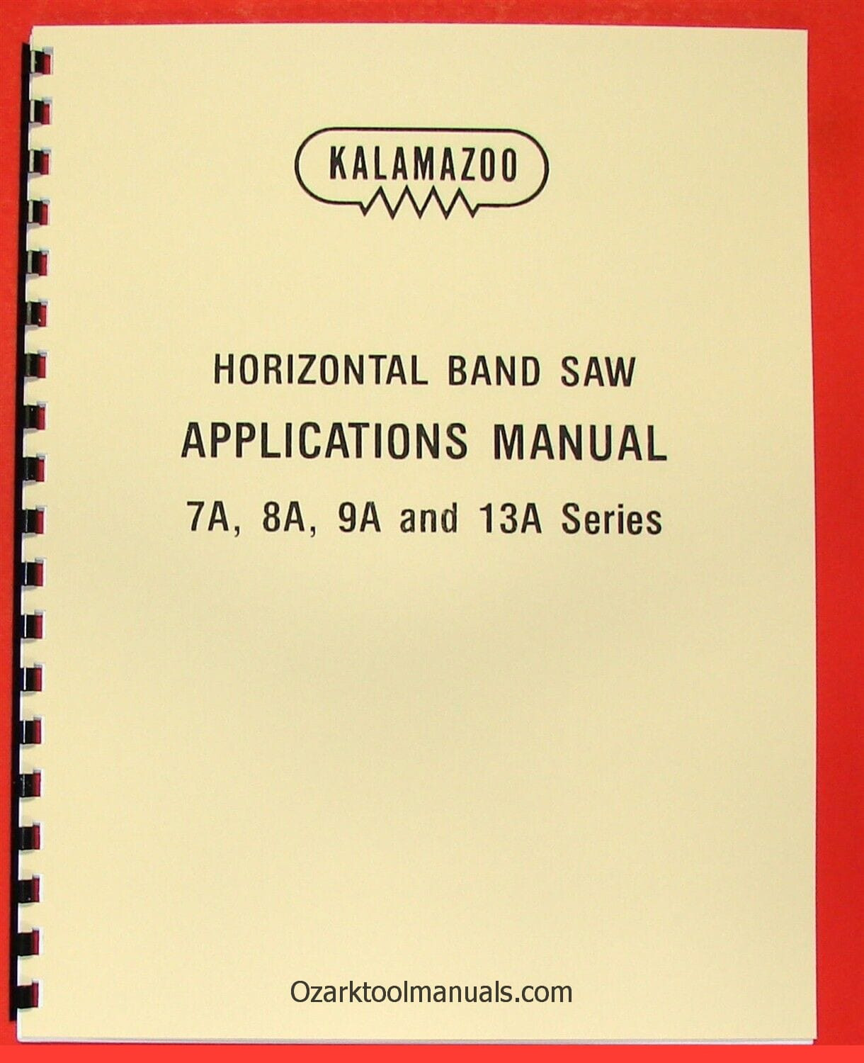 KALAMAZOO 7A,8A,9A,13A Band Saw Applications Service Maintenance Manual 0409