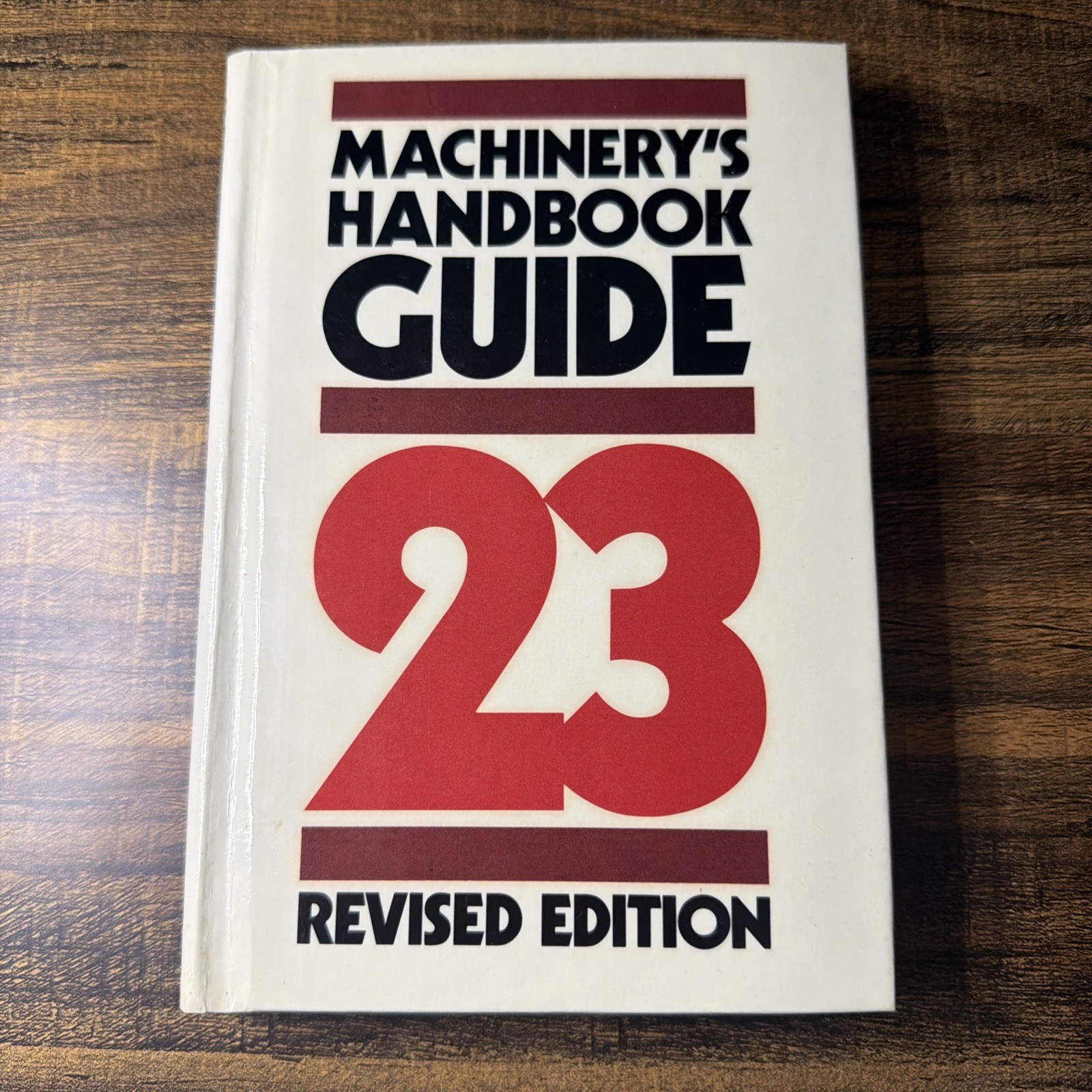Machinery’s Handbook Guide 23 Revised Edition 0-8311-1201-8 Good Used Condition