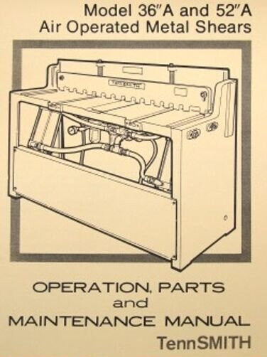 TennSMITH 36″A & 52″A Air Metal Shears Operator’s & Parts Manual 0719