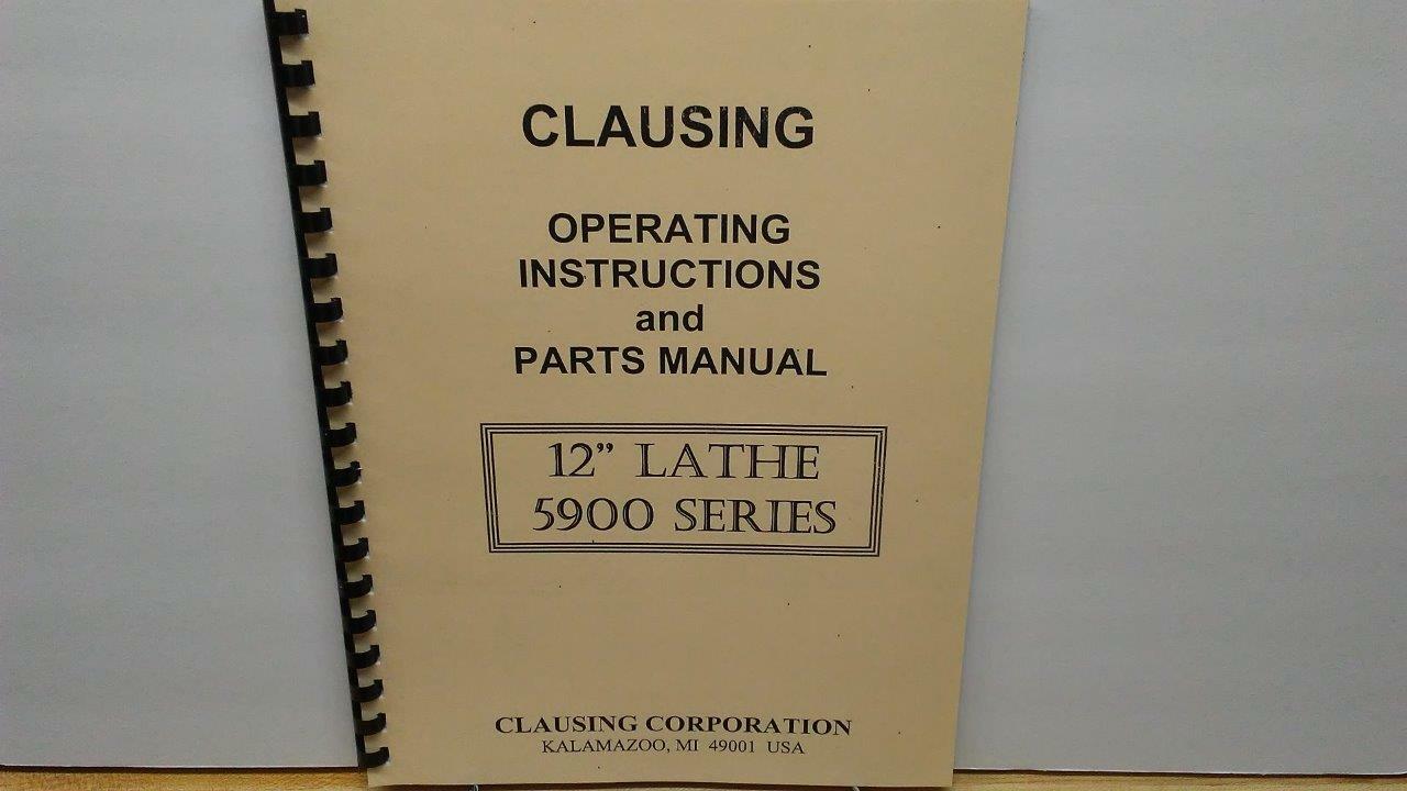 Clausing 5900 Series 12” Lathes – Operating Instruction & Parts Manual