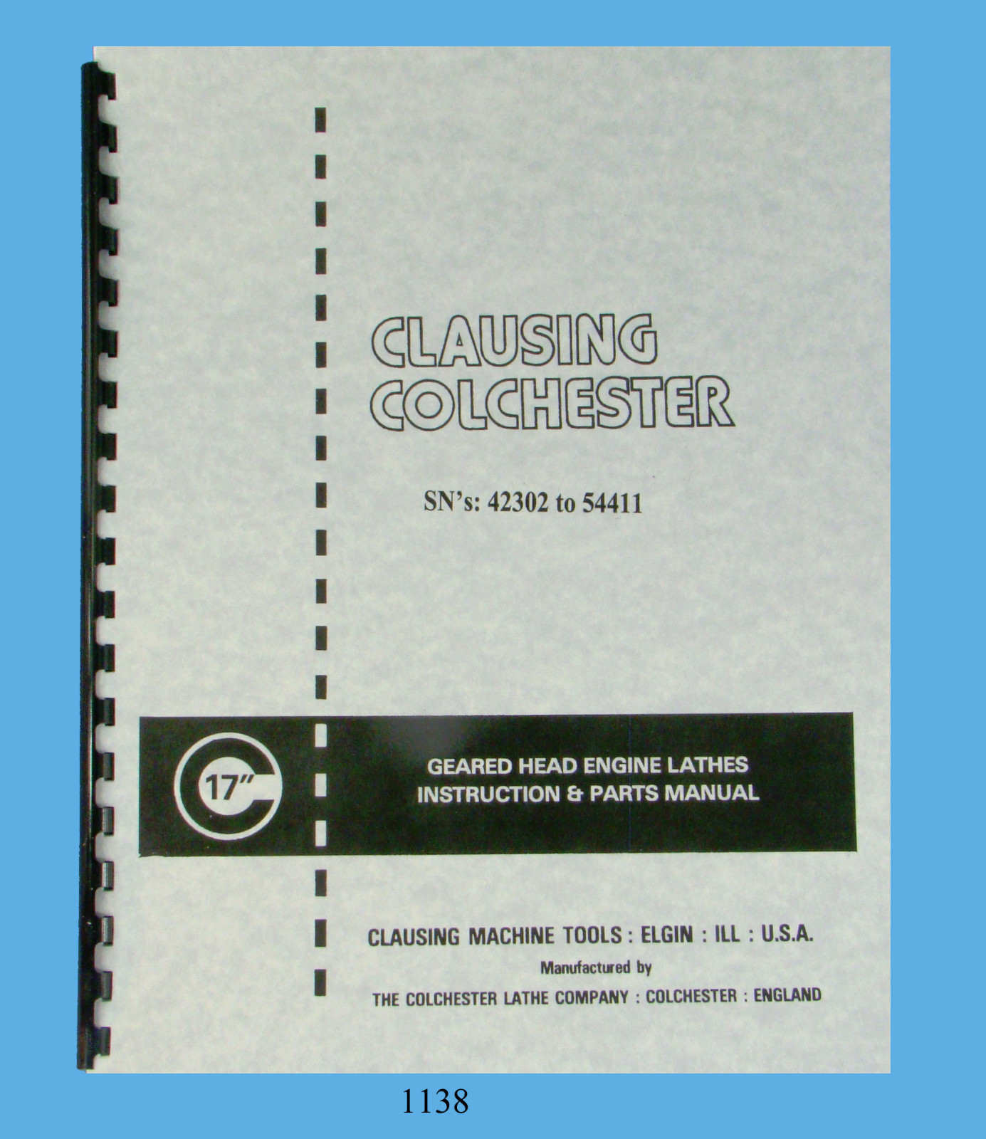 Clausing Colchester 17″ s/n’s: 42302 to 54411 Lathe Instruct & Part Manual #1138