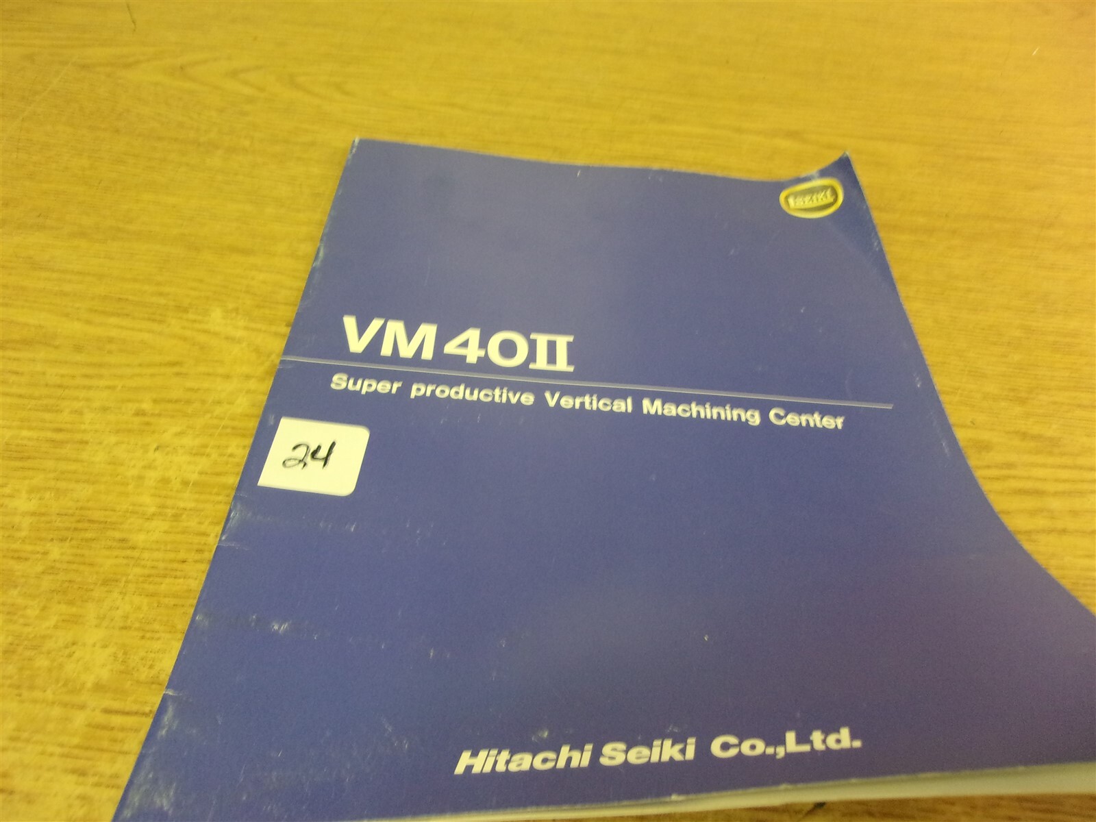 Hitachi Seiki VM30II Super Productive Vertical Machining Center Manual “24”