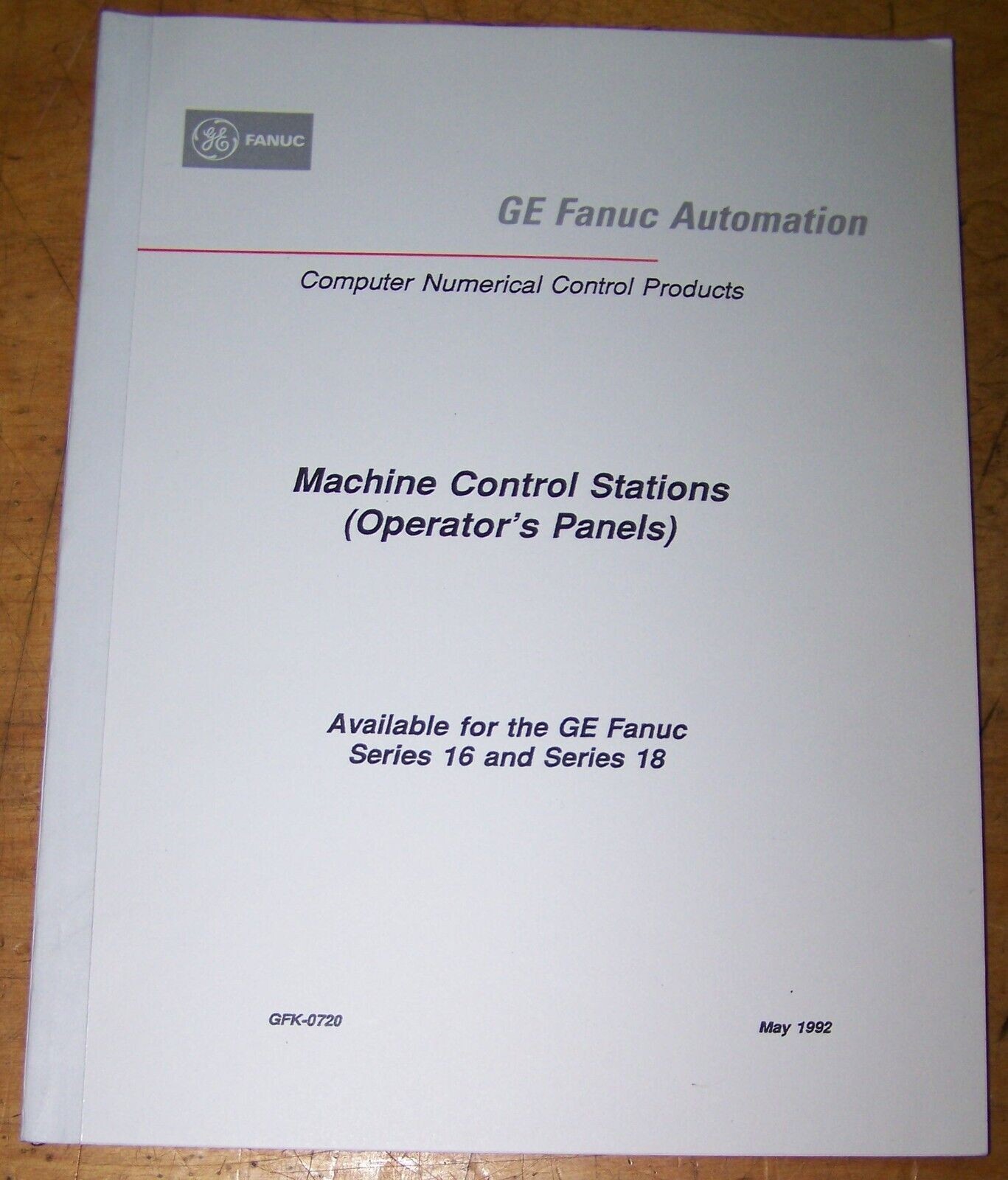 GE Fanuc Automation CNC Machine Control Stations Manual GE Fanuc Series 16 & 18