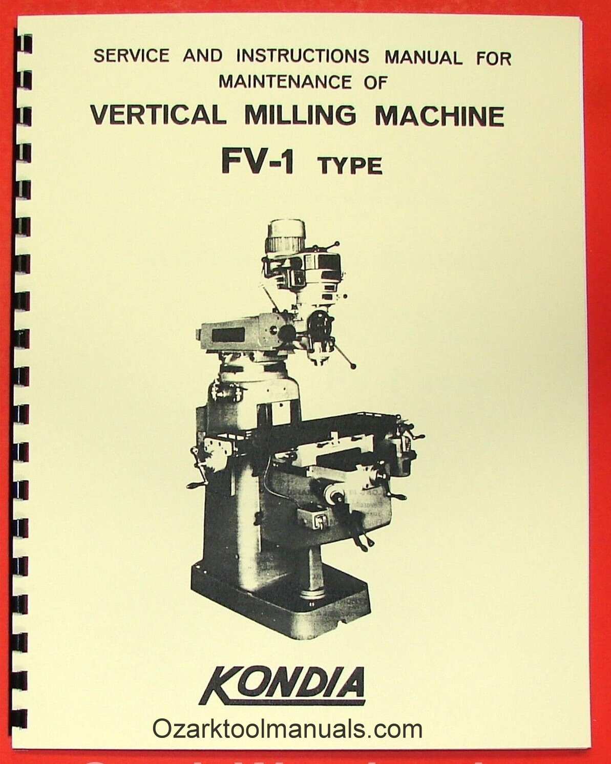 KONDIA FV-1 Milling Machine Operator’s Instruction Parts Manual 0423