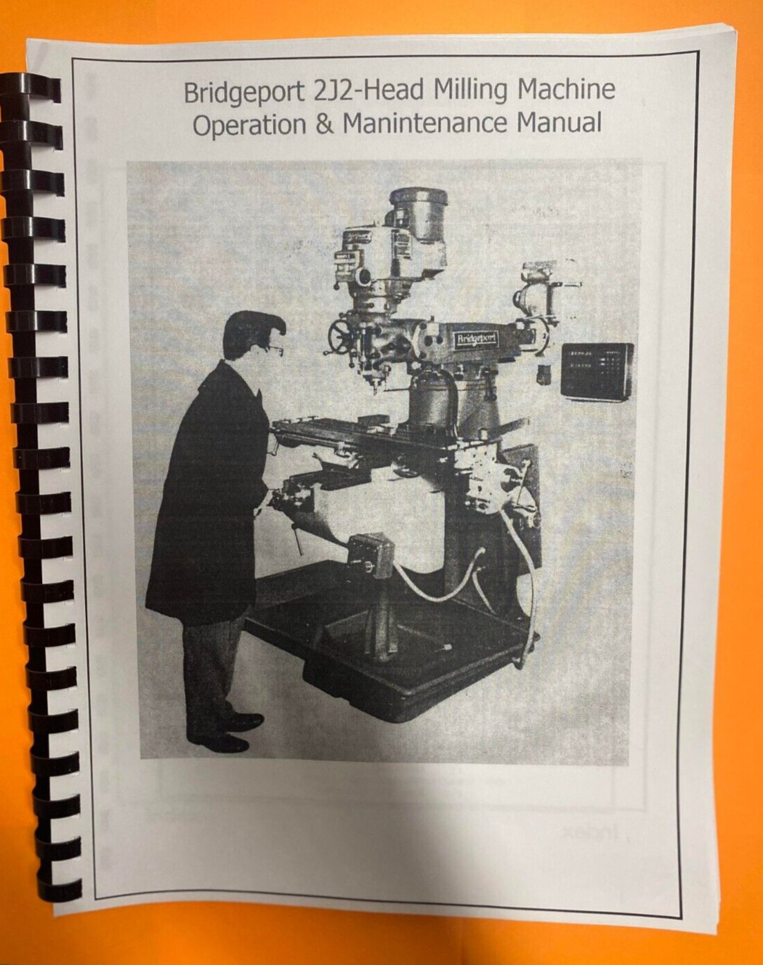 Operation & Maintenance Manual Fits Bridgeport 2J2-Head Milling Machine