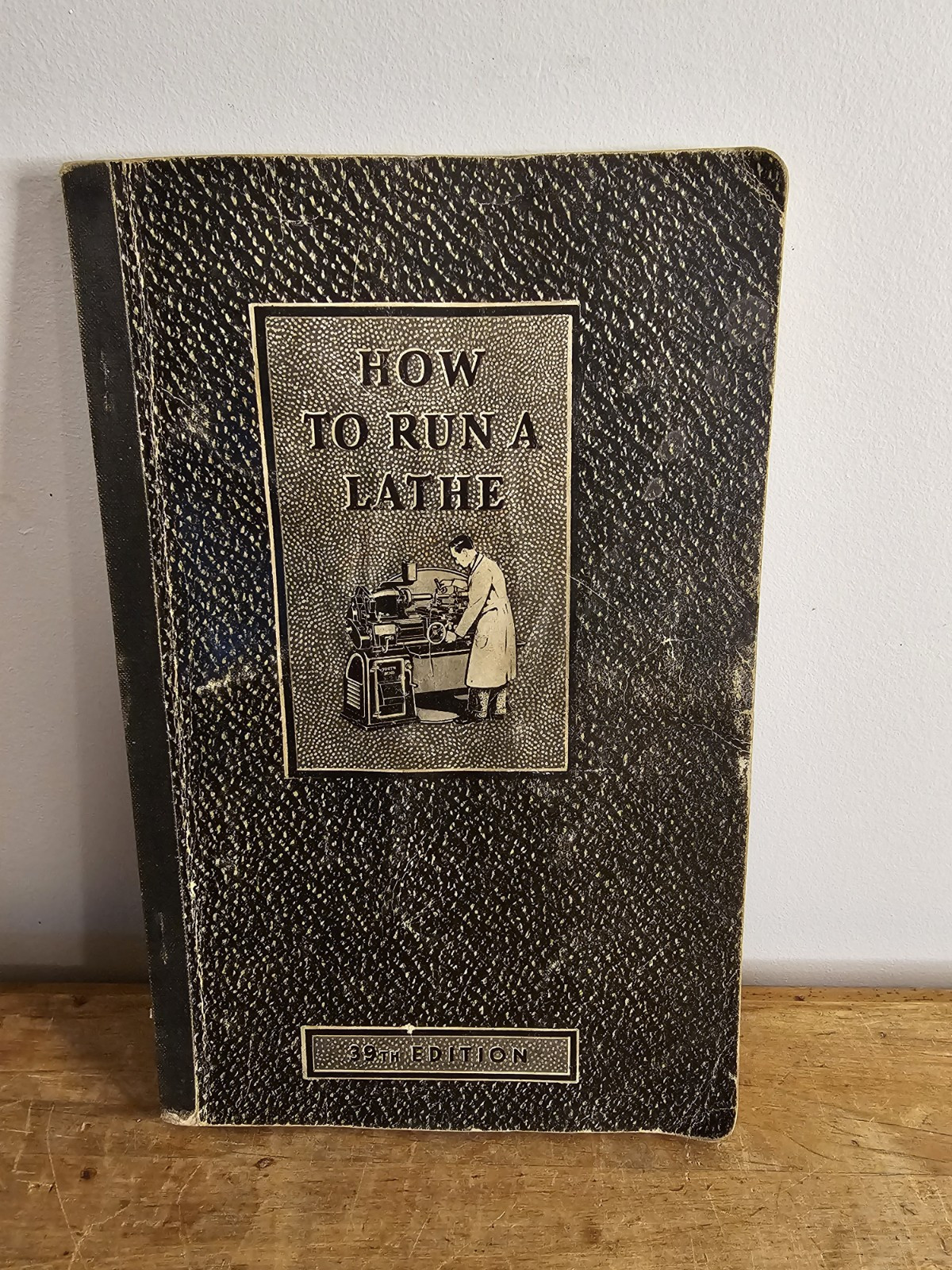 How To Run A Lathe 39th Edition 1940 South Bend Lathe Works Care & Operation