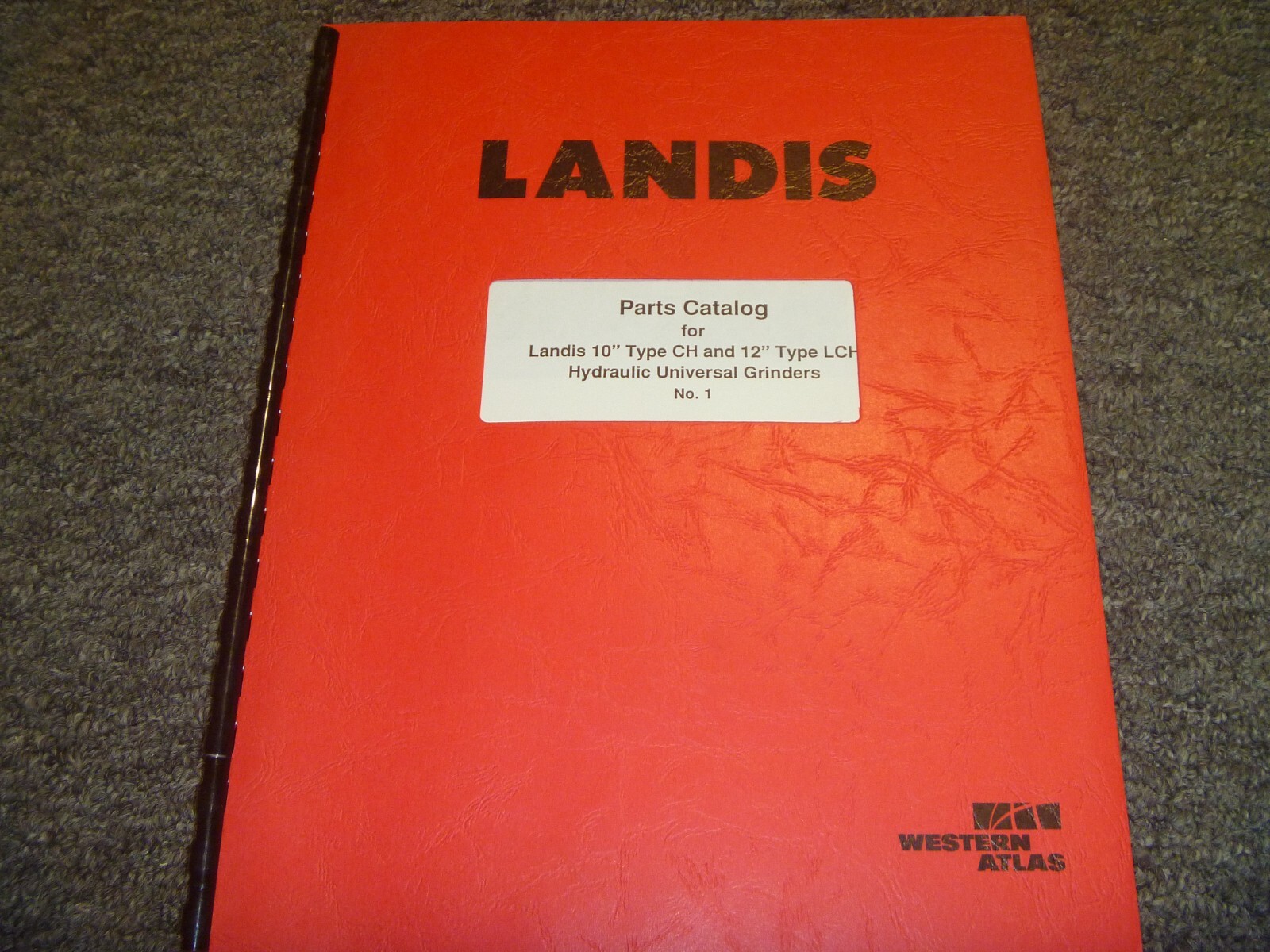 Landis 10″ Type CH & 12″ Type LCH Universal Grinder Parts Catalog Manual xz