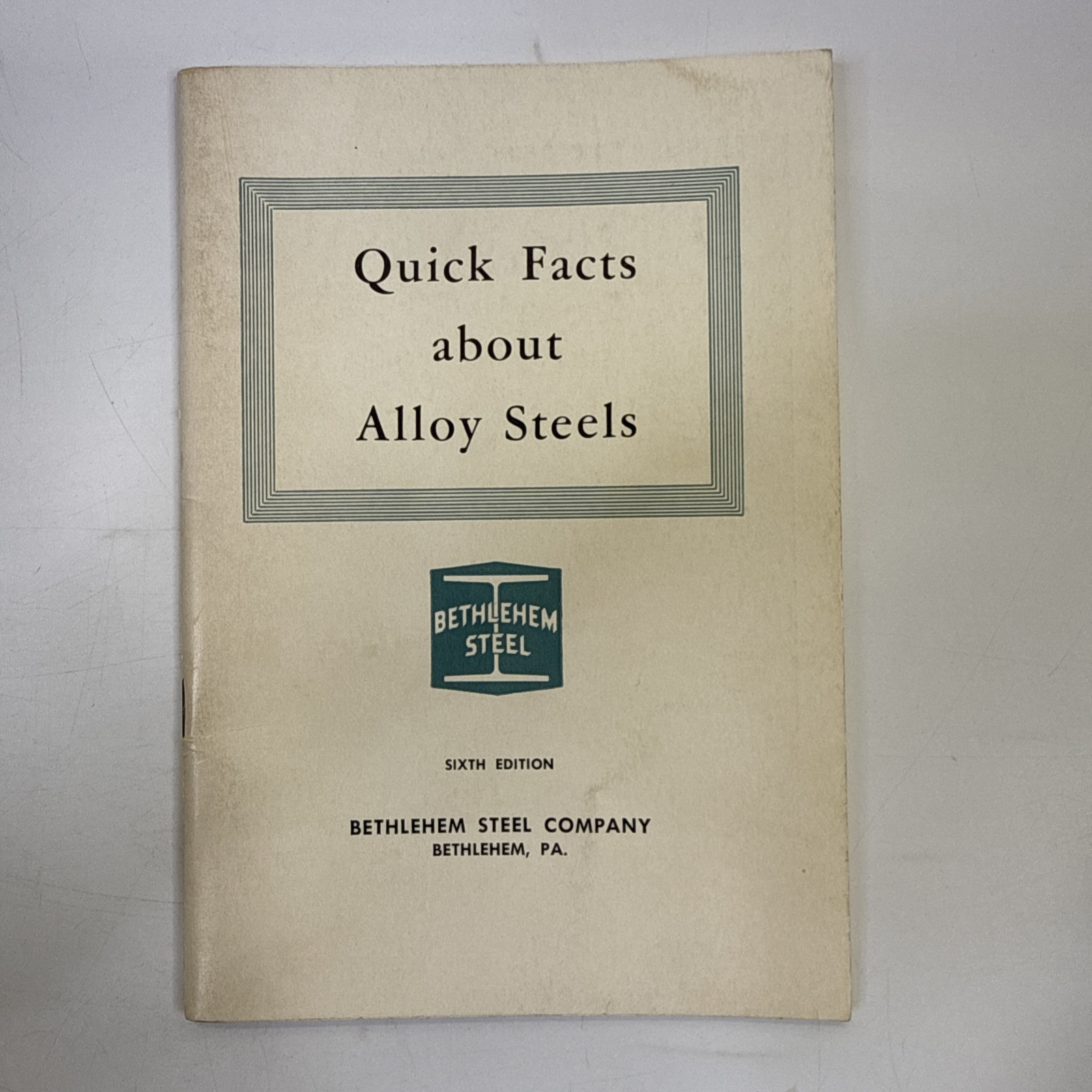 Bethlehem Steel Quick Facts About Alloy Steels Booklet 5th edition