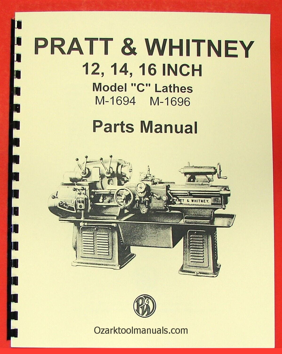 PRATT & WHITNEY Model C Metal Lathe 12″ 14″ 16″ Parts Manual M-1694 M-1696 0565