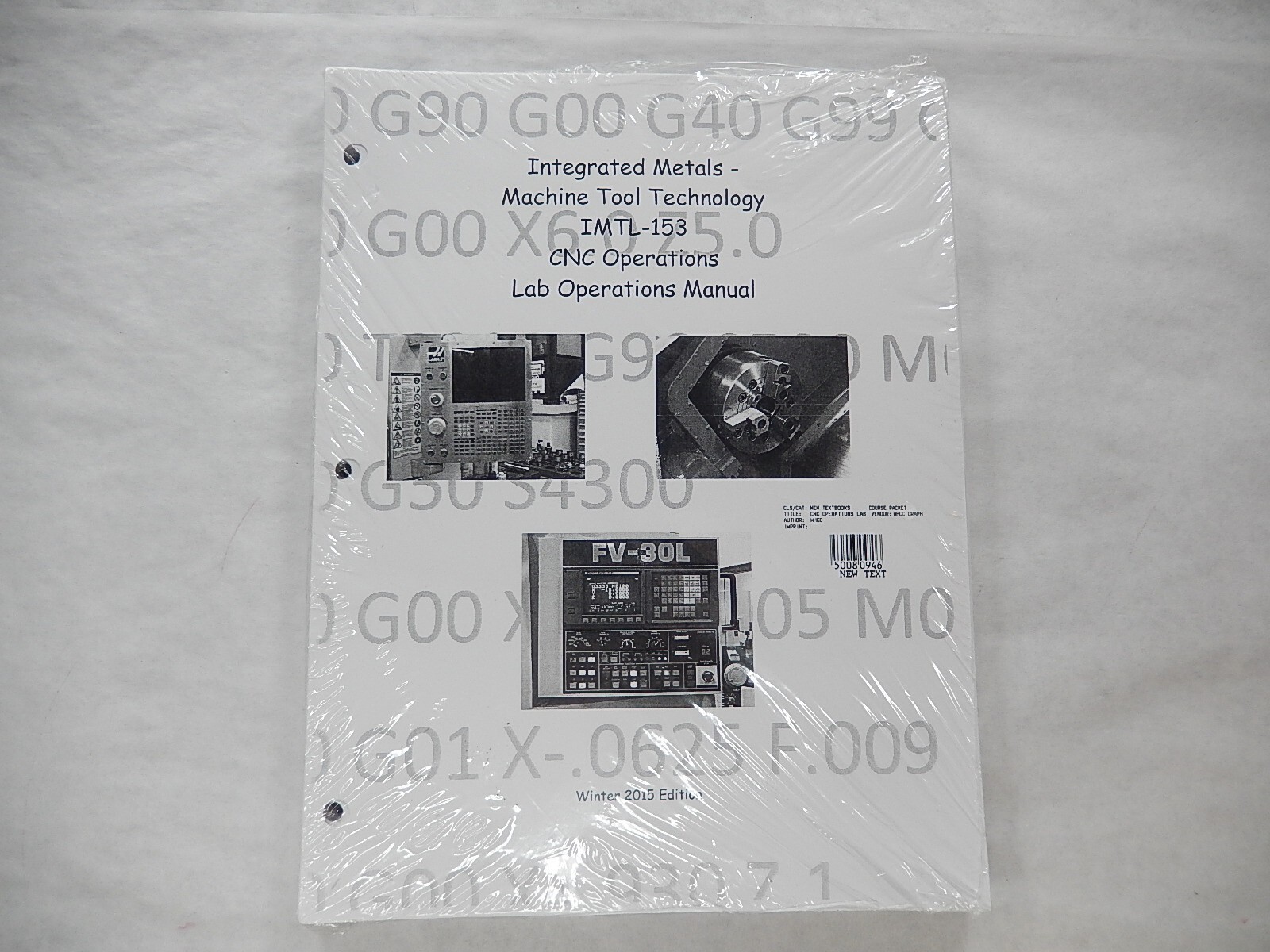 Integrated Metals – IMTL-153 CNC Operations, Lab Operations Manual, 2015 by MHCC
