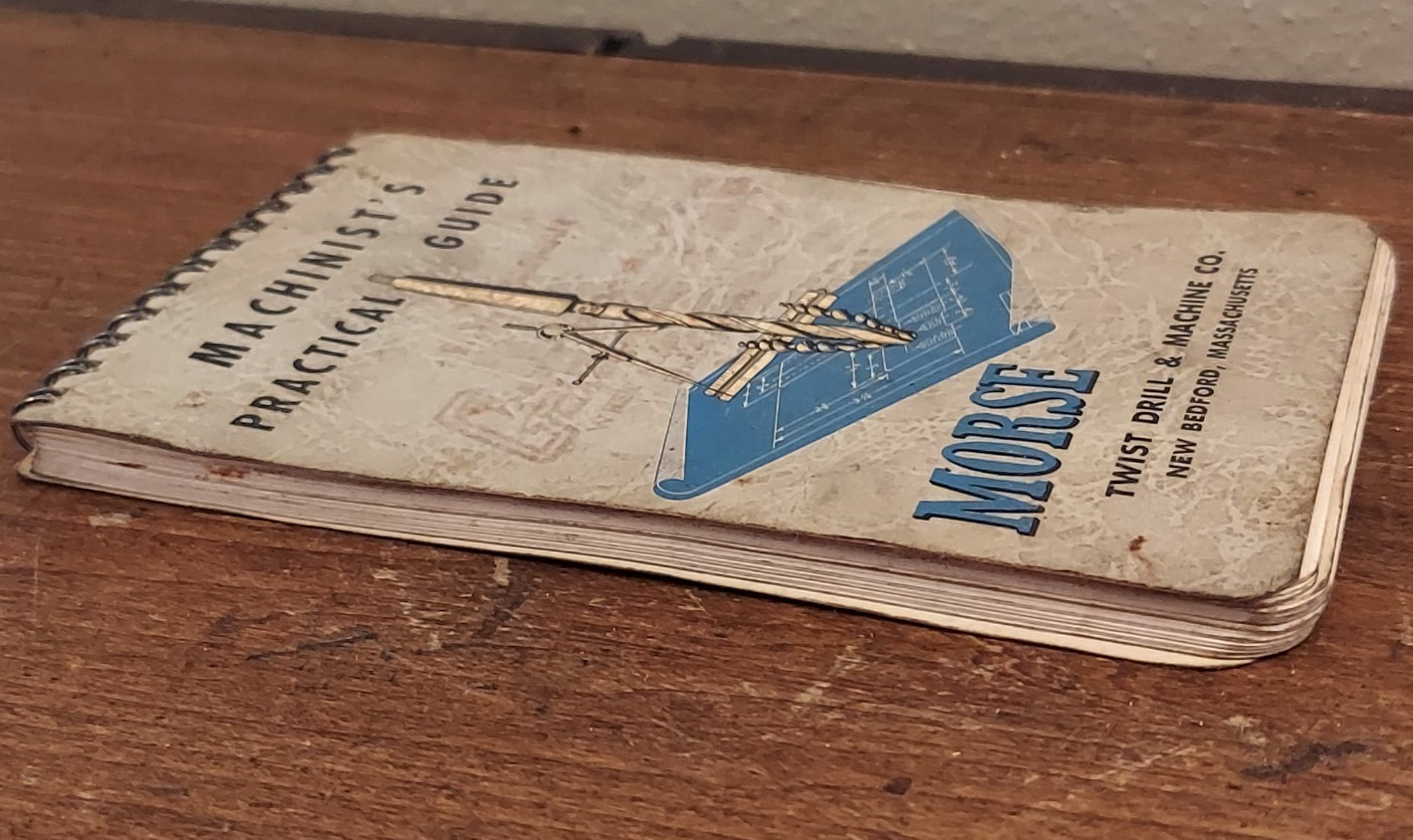 Vtg Morse Machinist’s Practical Guide Twist Drill & Machine Co 1957 Booklet