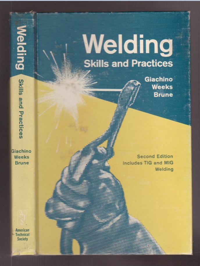 Welding Skills and Practices ~ Includes TIG & MIG Welding 2nd Ed/6th Print 1966