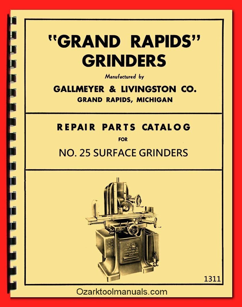 Grand Rapids Surface Grinder No. 25 Parts Manual Gallmeyer and Livingston 1311