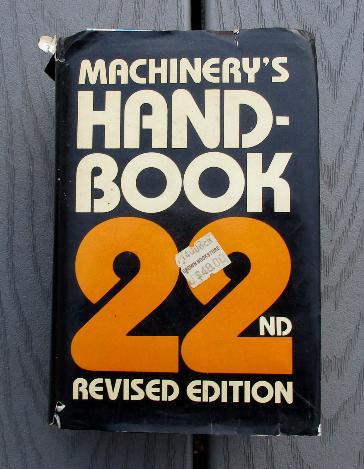 Machinery’s Handbook 22nd Revised Edition THIRD Printing 1985, ISBN 0381111550
