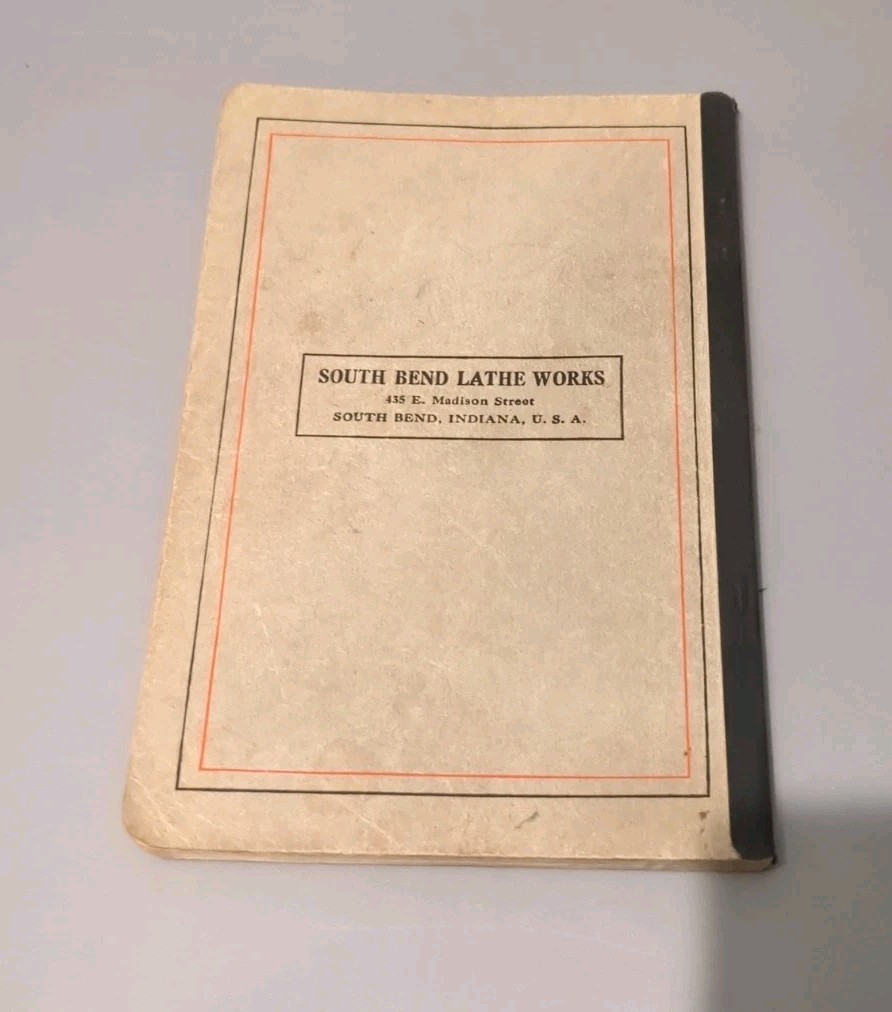 1932 How To Run a Lathe 30th Edition. Printed In USA. South Bend, IN.