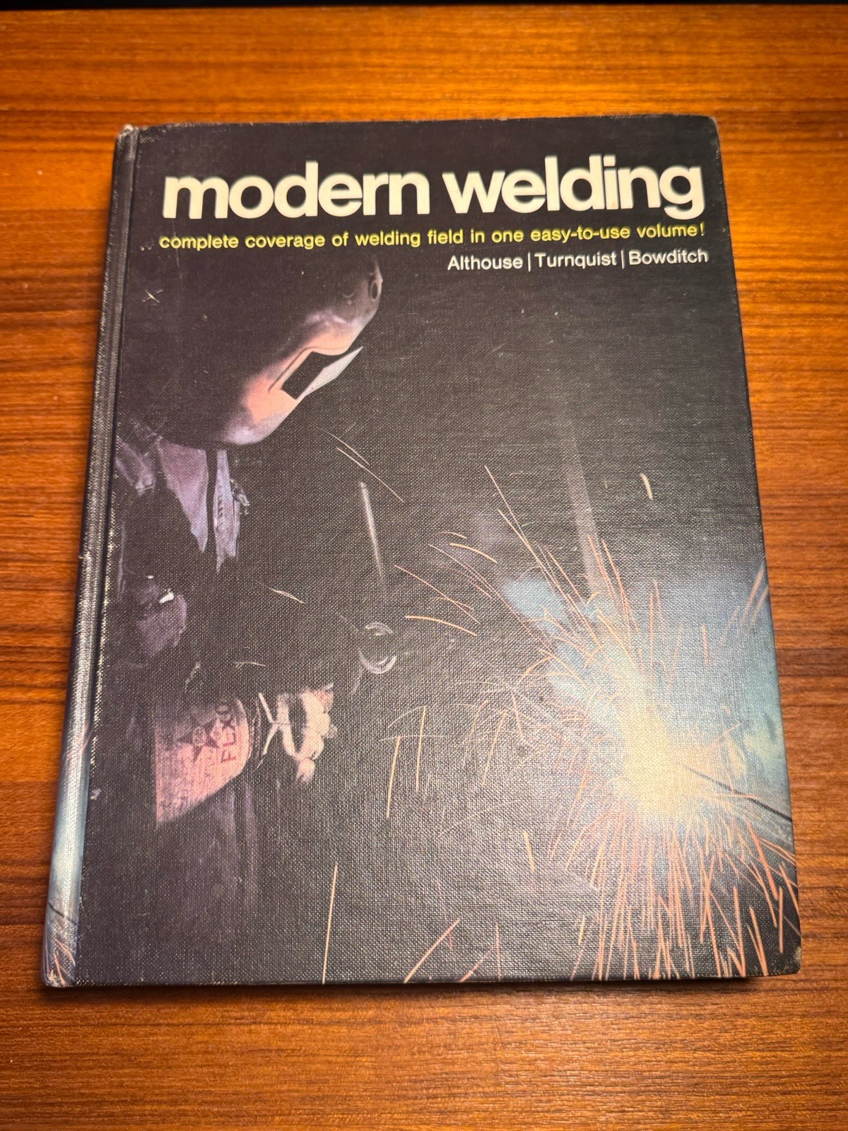 Modern Welding One Easy to Use Volume Althouse Turnquist Bowditch 1970 Hardcover