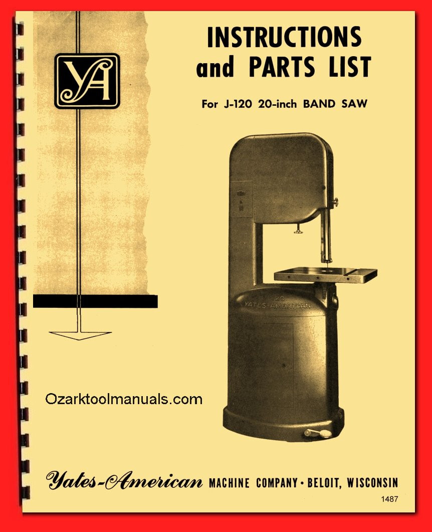YATES-AMERICAN J-120 20″ Band Saw Service Owner Operator & Parts Manual 1487