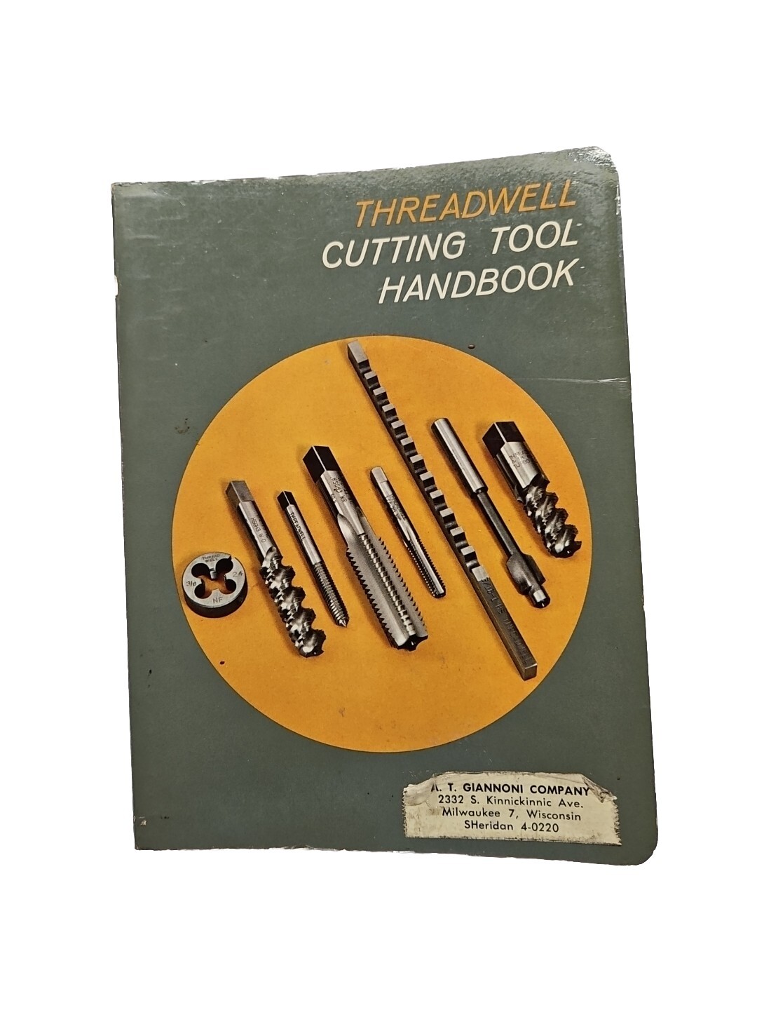 Threadwell Cutting Tool Handbook 1st Edition 1966 Taps Dies Drills Counterbores