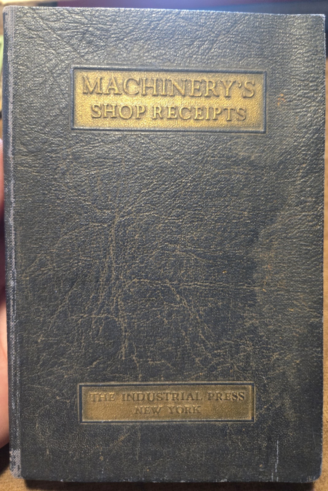 The Industrial Press First Edition 1927 Metalworking Shop Receipts Manual Book