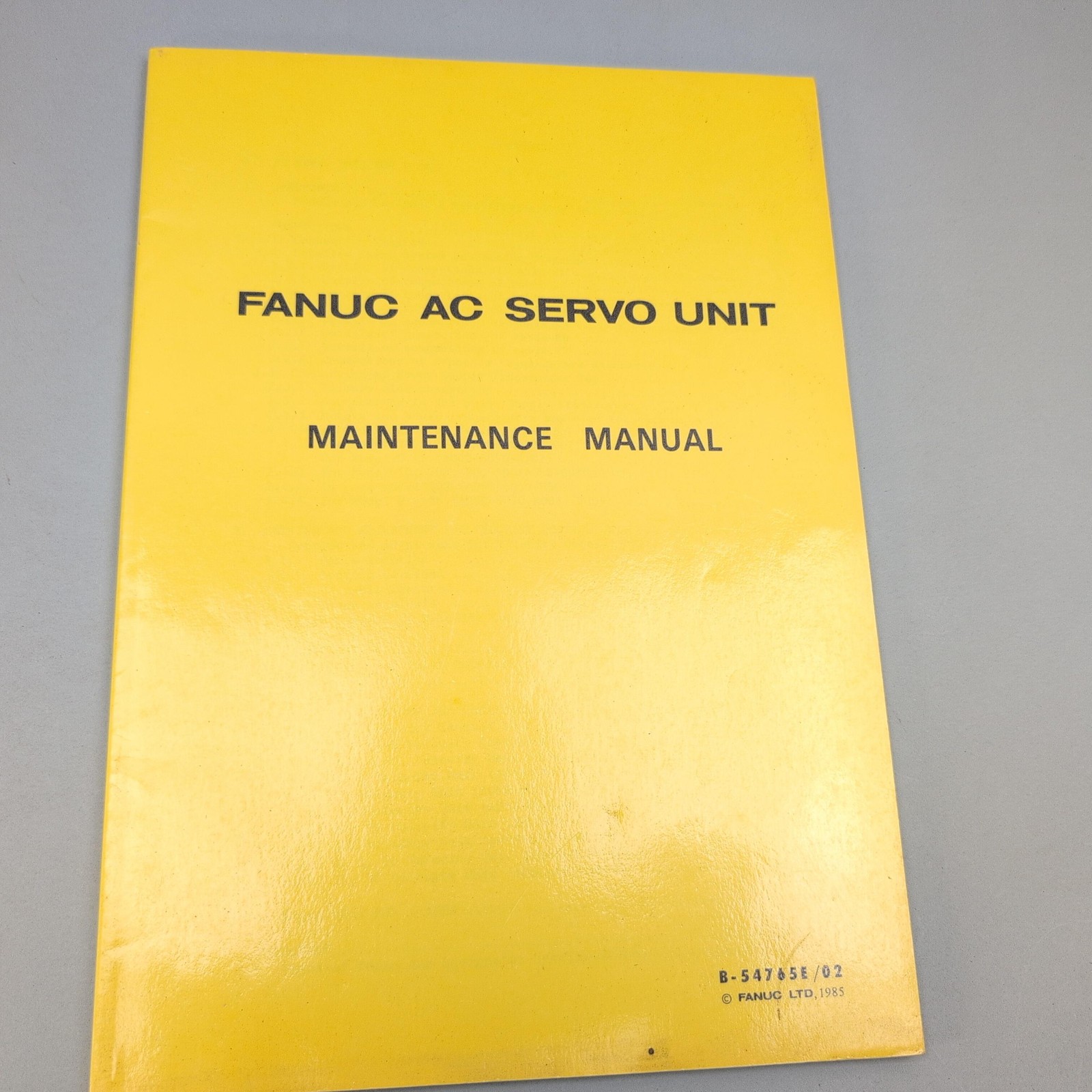 Vintage 1989 Fanuc AC Servo Unit Maintenance Manual B-54765E/02 Yellow PB