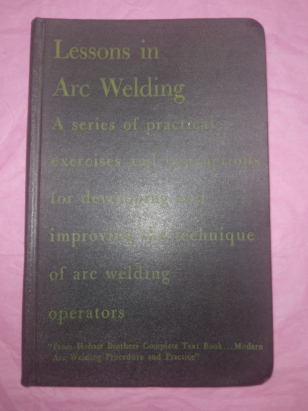 Vintage Hobart – Lessons In Arc Welding