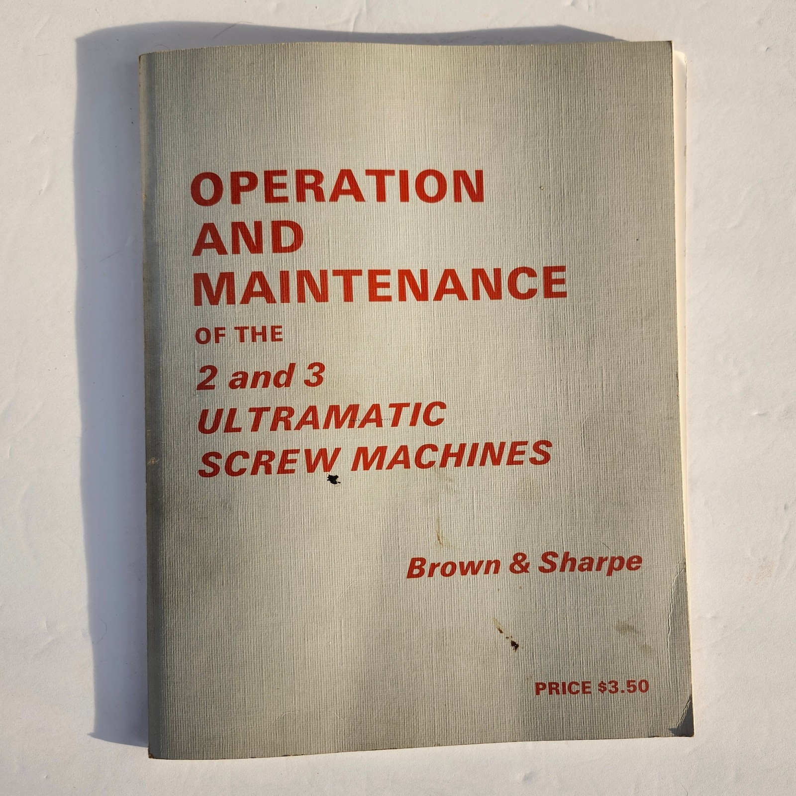 Brown & Sharpe 2 & 3 Ultramatic Screw Machine Operation & Maintenance Manual