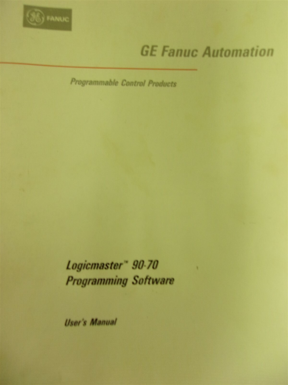 GE Fanuc Automation Logicmaster 90-70 Programming User’s Manual 1992