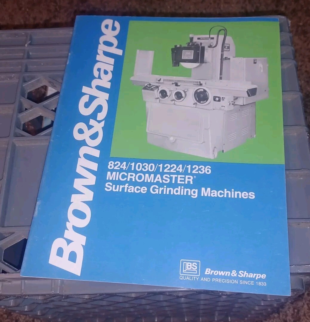 Brown & Sharpe 824 1030 1224 1236 Micromaster Grinding Machines Catalog Book