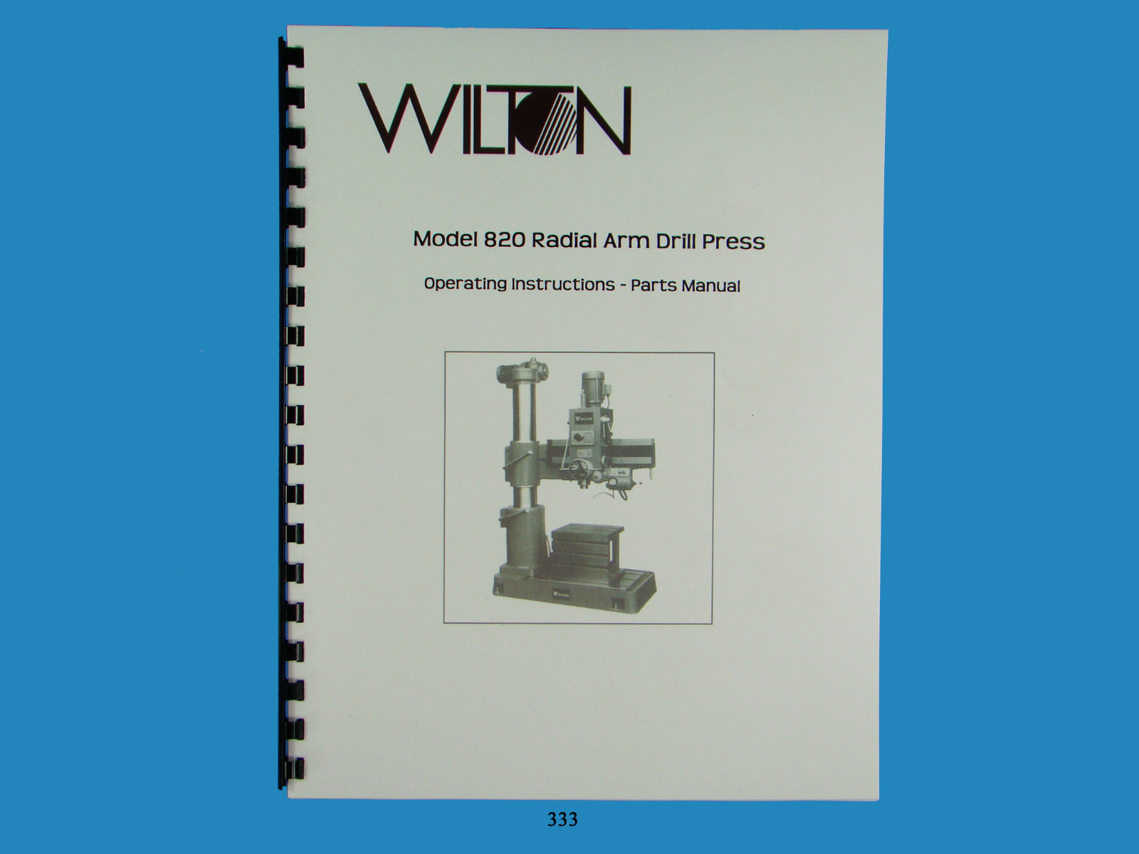 Wilton Model 820 Radial Arm Drill Press Operator & Parts List Manual *333