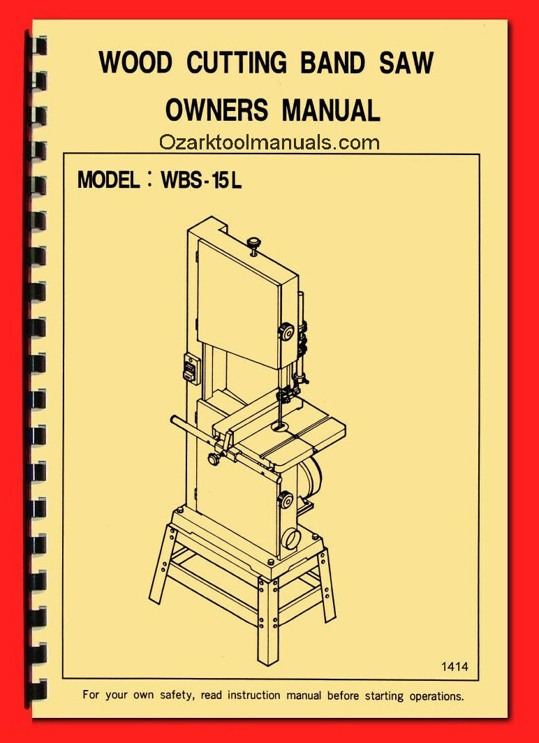 JET Tools WBS-15L 15″ Wood Band Saw Owner’s Instruction & Parts Manual 1414