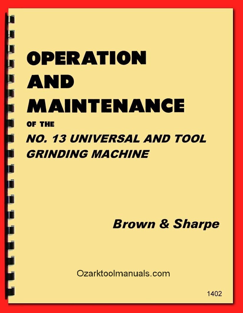 Brown & Sharpe 13 Universal Tool Grinder Operator Maintenance Manual ’64 1402