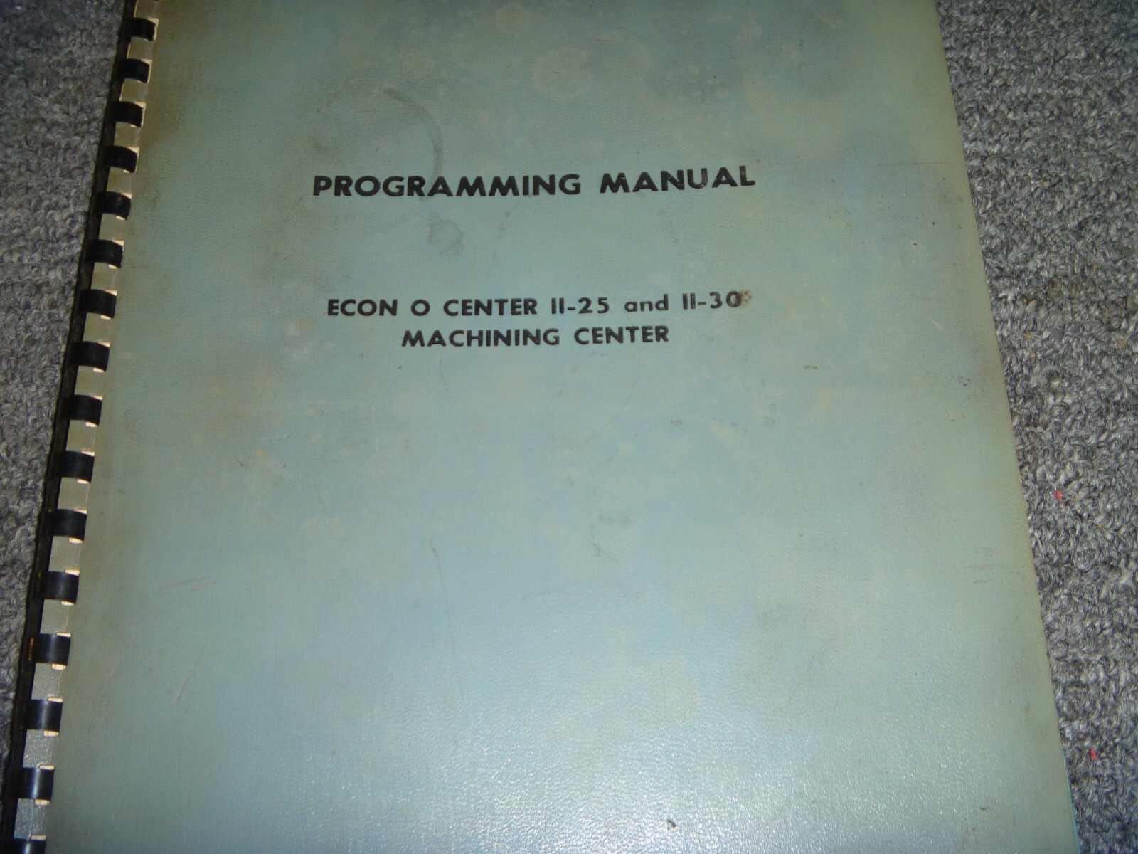 Econ O Center II-15 & II-30 Machining Center Programming Manual